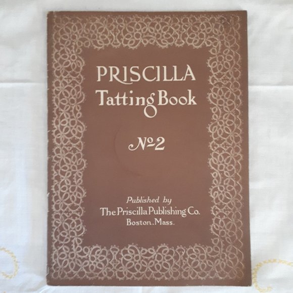 Vintage 1915 Softcover Book Priscilla Tatting Book No 2